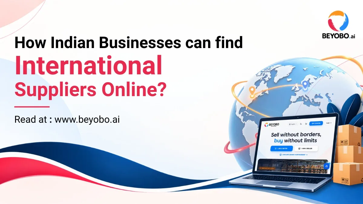 How Can Indian Businesses Find International Suppliers Online?